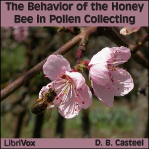 Behavior of the Honey Bee in Pollen Collecting cover