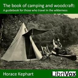 Book of Camping and Woodcraft: A Guidebook for Those Who Travel in the Wilderness cover