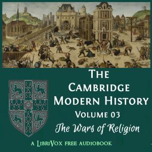 Cambridge Modern History. Volume 03, The Wars of Religion cover