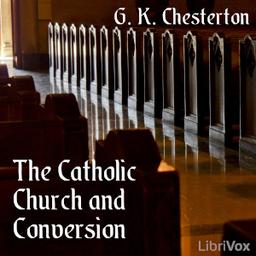 Catholic Church and Conversion  by G. K. Chesterton cover