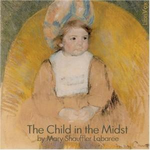 Child in the Midst: A Comparative Study of Child Welfare in Christian and Non-Christian Lands cover