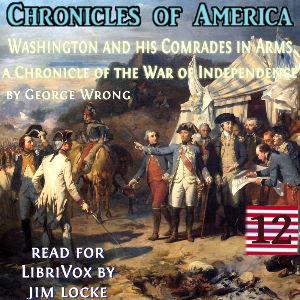 Chronicles of America Volume 12 - Washington and his Comrades in Arms cover