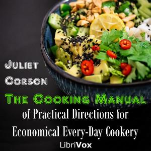 Cooking Manual of Practical Directions for Economical Every-Day Cookery cover