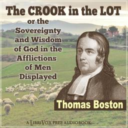 Crook in the Lot; or, The Sovereignty and Wisdom of God, in the Afflictions of Men, Displayed cover