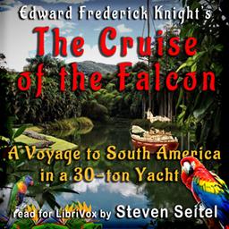 Cruise of the Falcon - A Voyage to South America in a 30-Ton Yacht cover