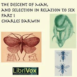Descent of Man and Selection in Relation to Sex, Part 1 cover