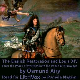 English Restoration and Louis XIV: From the Peace of Westphalia to the Peace of Nimwegen cover