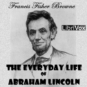 Every-day Life of Abraham Lincoln cover