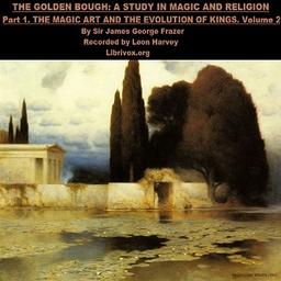 Golden Bough: The Magic Art and the Evolution of Kings, Volume 2 cover