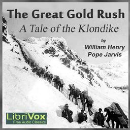 Great Gold Rush: A Tale of the Klondike cover