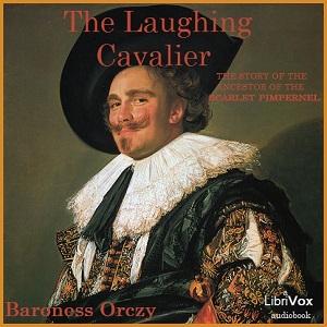 Laughing Cavalier; Ancestor of the Scarlet Pimpernel cover