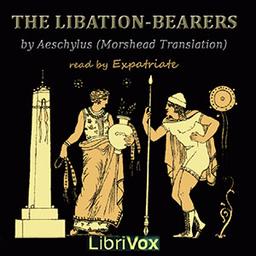 Libation-Bearers (Morshead Translation) cover