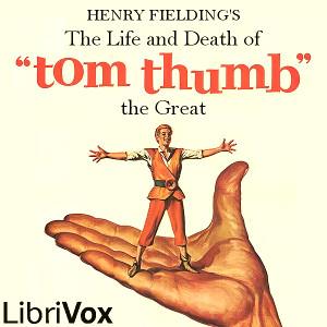 Life and Death of Tom Thumb the Great cover