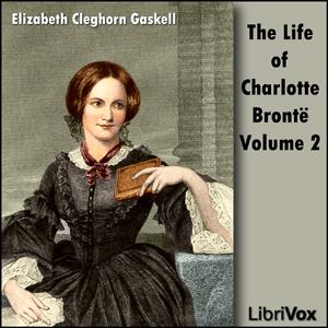 Life Of Charlotte Brontë Volume 2 cover
