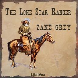 Lone Star Ranger  by Zane Grey cover