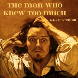 Man Who Knew Too Much  by G. K. Chesterton cover