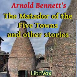 Matador of the Five Towns and Other Stories cover