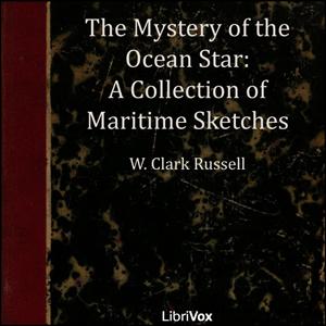Mystery of the 'Ocean Star' - A Collection of Maritime Sketches cover