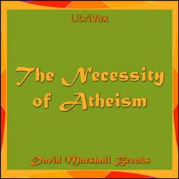 Necessity of Atheism  by David Marshall Brooks cover