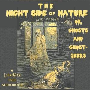 Night-Side of Nature; Or, Ghosts and Ghost-Seers cover