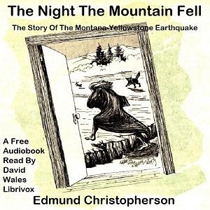 Night The Mountain Fell; The Story Of The Montana-Yellowstone Earthquake cover