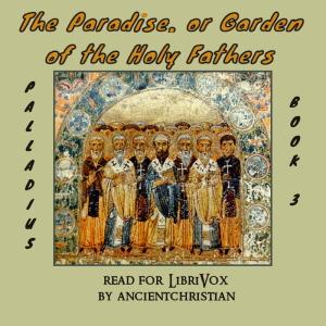 Paradise, or Garden of the Holy Fathers (Book 3) (The Rule of Pachomius at Tabenna) cover