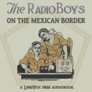 Radio Boys on the Mexican Border cover
