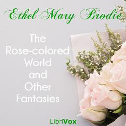 Rose-colored World, and Other Fantasies cover