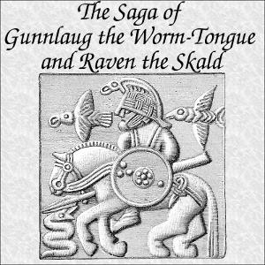Saga of Gunnlaug the Worm-Tongue and Raven the Skald cover