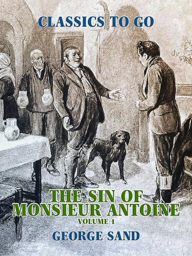 Sin of Monsieur Antoine, Volume 1 cover