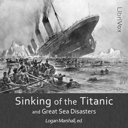 Sinking of the Titanic and Great Sea Disasters cover