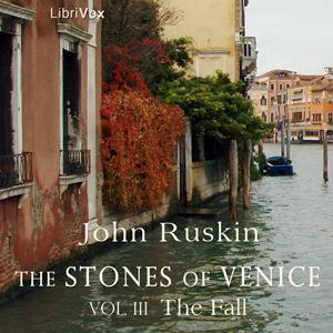 Stones of Venice, Volume 3 cover
