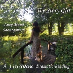 Story Girl (Version 2 Dramatic Reading)  by Lucy Maud Montgomery cover