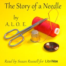 Story Of A Needle  by Charlotte Maria Tucker (A. L. O. E.) cover