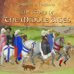 Story of the Middle Ages  by  Samuel B. Harding cover