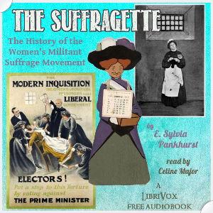 Suffragette: The History of the Women's Militant Suffrage Movement cover