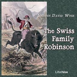 Swiss Family Robinson  by  Johann David Wyss, Johann Rudolf Wyss cover
