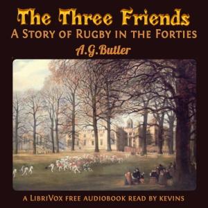 Three Friends; A Story of Rugby in the Forties cover