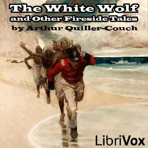 White Wolf and Other Fireside Tales cover