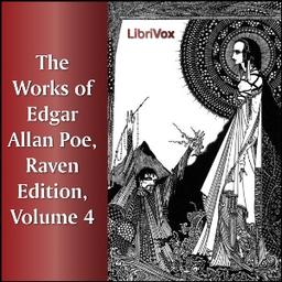 Works of Edgar Allan Poe, Raven Edition, Volume 4 cover