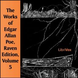 Works of Edgar Allan Poe, Raven Edition, Volume 5 cover