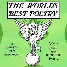 World's Best Poetry, Volume 1: Home and Friendship (Part 2) cover