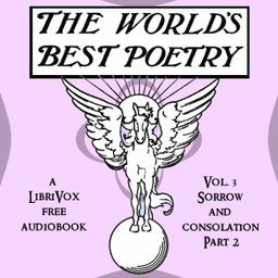 World's Best Poetry, Volume 3: Sorrow and Consolation (Part 2) cover