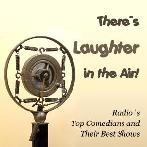 There's Laughter in the Air! Radio's Top Comedians and Their Best Shows cover