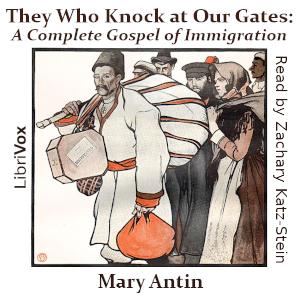 They Who Knock at Our Gates: A Complete Gospel of Immigration (Version 2) cover