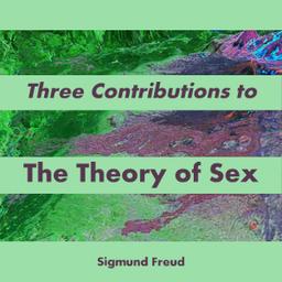 Three Contributions to the Theory of Sex cover