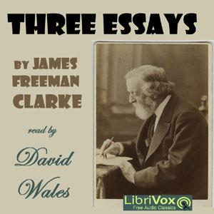 Three Essays by James Freeman Clarke cover