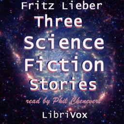 Three Science Fiction Stories by Fritz Leiber cover