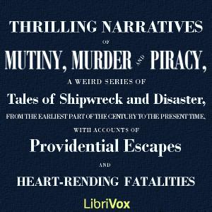 Thrilling Narratives of Mutiny, Murder and Piracy cover
