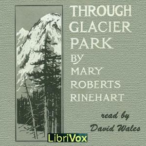 Through Glacier Park; Seeing America First With Howard Eaton (version 2) cover